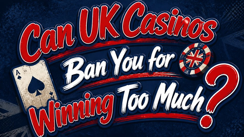 winning too much banned